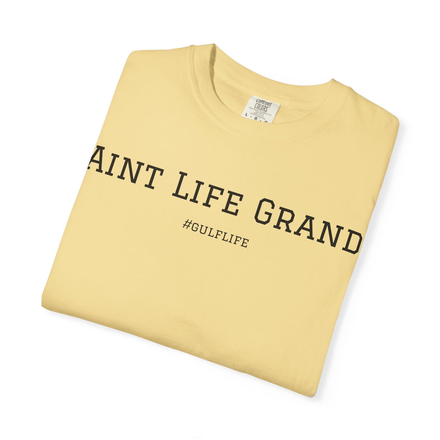 Aint Life Grand - Gulf Life Unisex Garment-Dyed T-Shirt