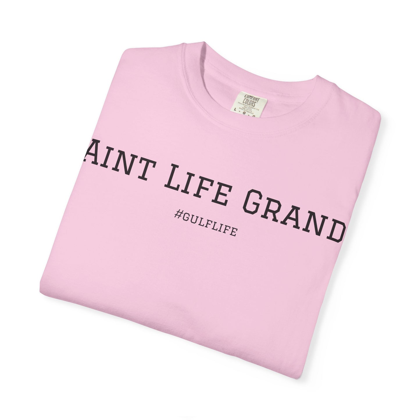 Aint Life Grand - Gulf Life Unisex Garment-Dyed T-Shirt